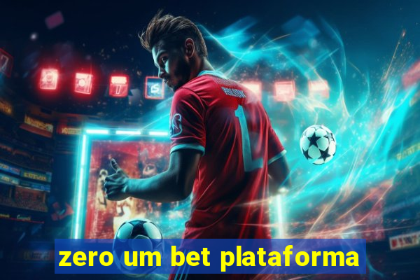 zero um bet plataforma